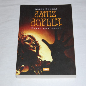 Alice Echols Janis Joplin Paratiisin arvet